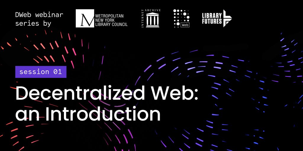 Colorful dashes dance across a black bacground. The Title "Decentralized Web: an Introduction" sits atop the image, in white text. 